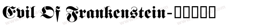 Evil Of Frankenstein字体转换
